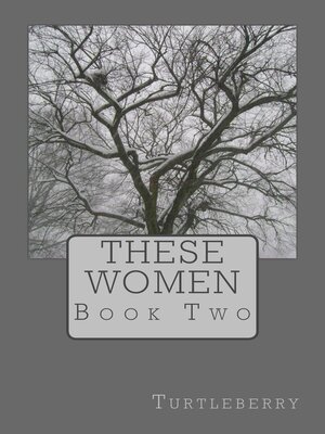 cover image of These Women--Book Two